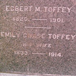 Town grave: Ecbert M. Toffey; b: 1820; wife, 1833 - 1914. 